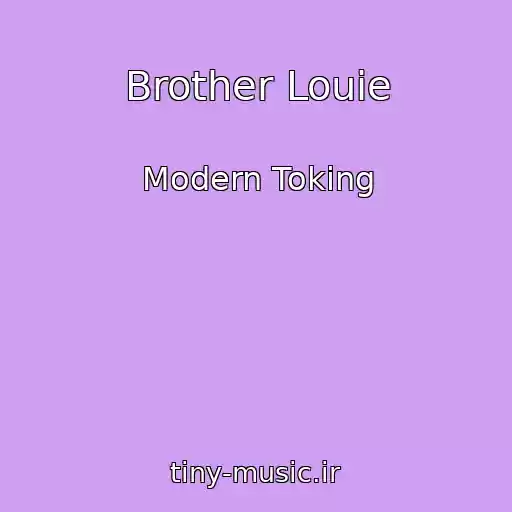 کاور آهنگ Brother Louie از Modern Toking