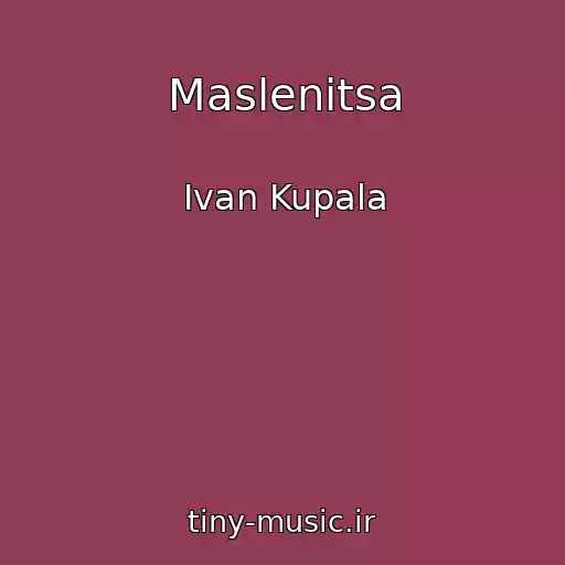 کاور آهنگ Maslenitsa از Ivan Kupala