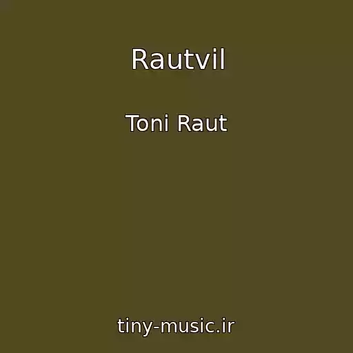 کاور آهنگ Rautvil از Toni Raut