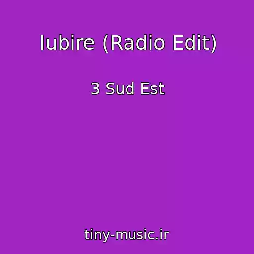 کاور آهنگ Iubire (Radio Edit) از 3 Sud Est