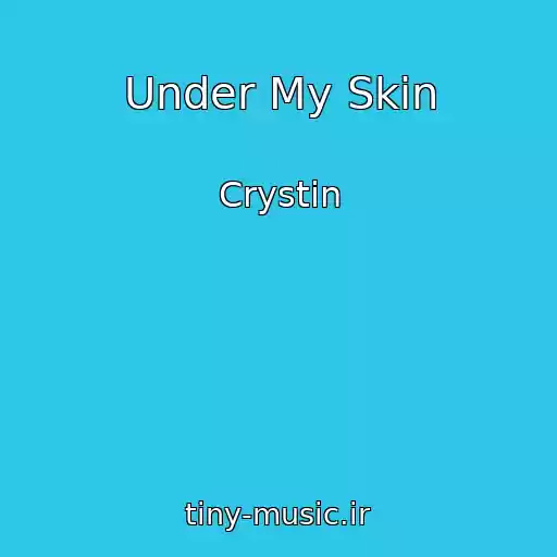 کاور آهنگ Under My Skin از Crystin