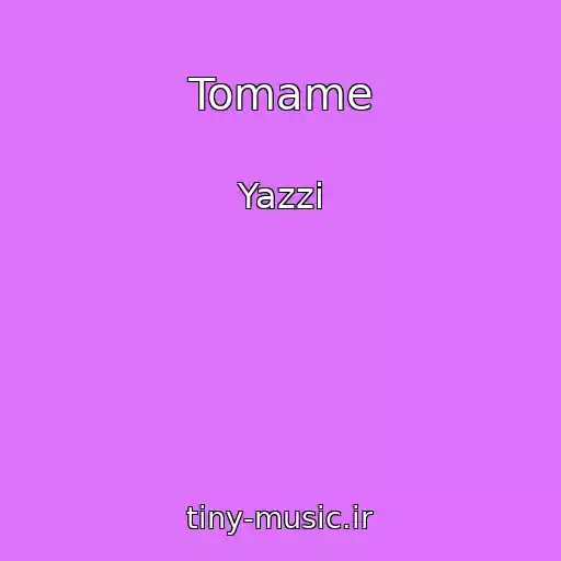 کاور آهنگ Tomame از Yazzi