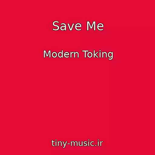 کاور آهنگ Save Me از Modern Toking