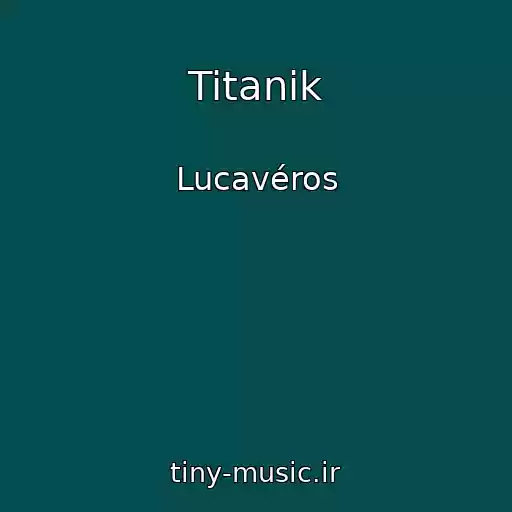 کاور آهنگ Titanik از Lucavéros