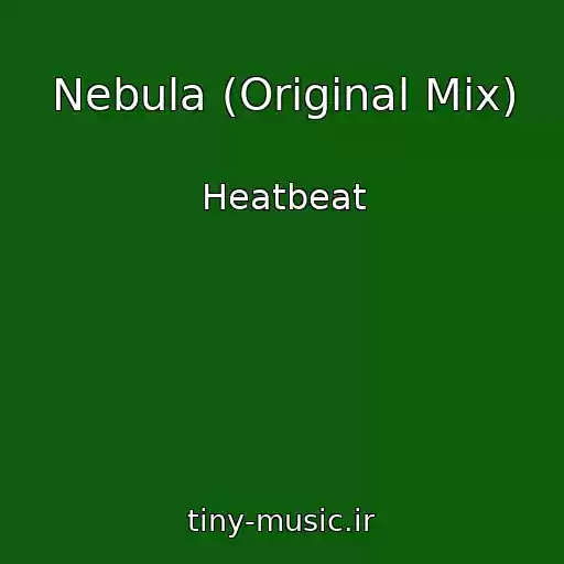 کاور آهنگ Nebula (Original Mix) از Heatbeat