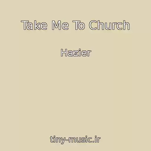 کاور آهنگ Take Me To Church از Hazier