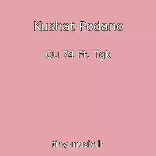 کاور آهنگ Kushat Podano از Ou 74 Ft. Tgk