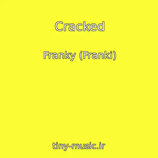 کاور آهنگ Cracked از Franky (Franki)