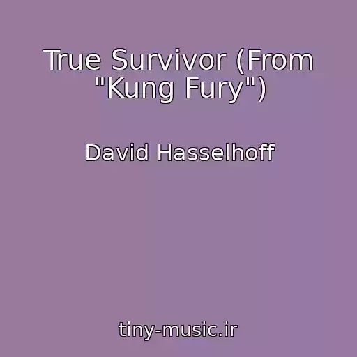 کاور آهنگ True Survivor (From "Kung Fury") از David Hasselhoff