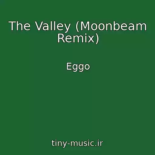 کاور آهنگ The Valley (Moonbeam Remix) از Eggo