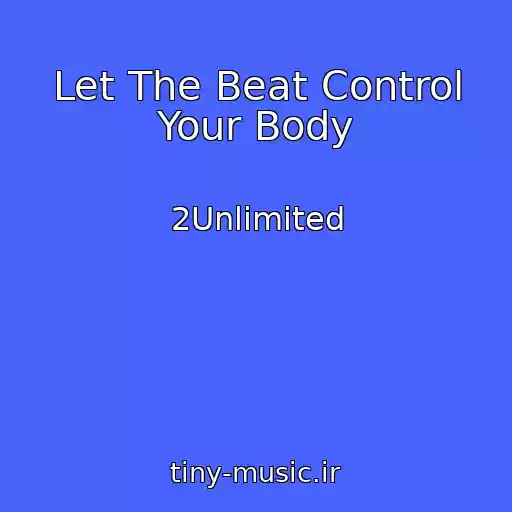 کاور آهنگ Let The Beat Control Your Body از 2Unlimited