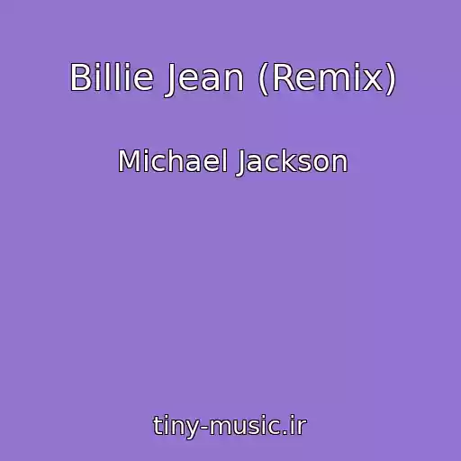 کاور آهنگ Billie Jean (Remix) از Michael Jackson
