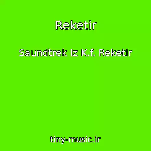 کاور آهنگ Reketir از Saundtrek Iz K.f. Reketir