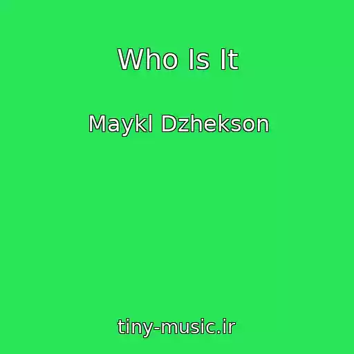 کاور آهنگ Who Is It از Maykl Dzhekson