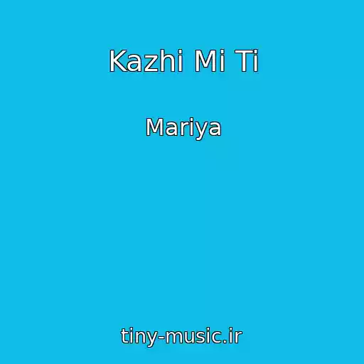 کاور آهنگ Kazhi Mi Ti از Mariya