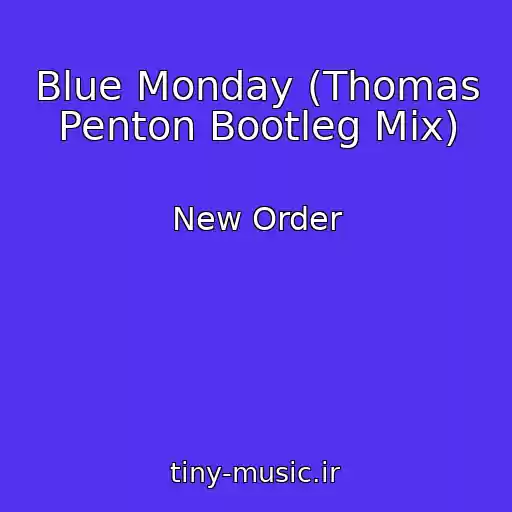 کاور آهنگ Blue Monday (Thomas Penton Bootleg Mix) از New Order