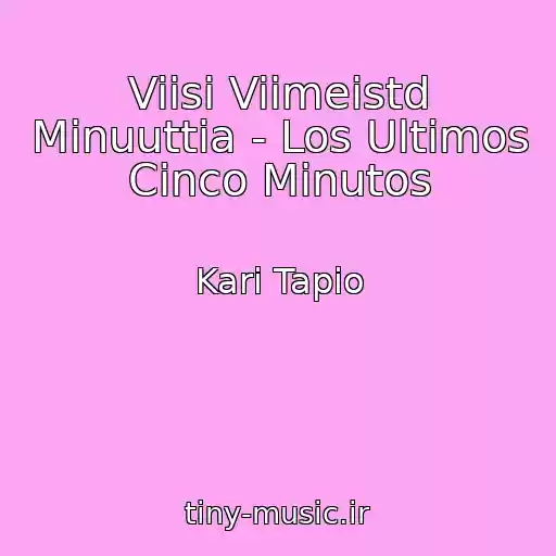 کاور آهنگ Viisi Viimeistd Minuuttia - Los Ultimos Cinco Minutos از Kari Tapio