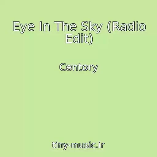 کاور آهنگ Eye In The Sky (Radio Edit) از Centory