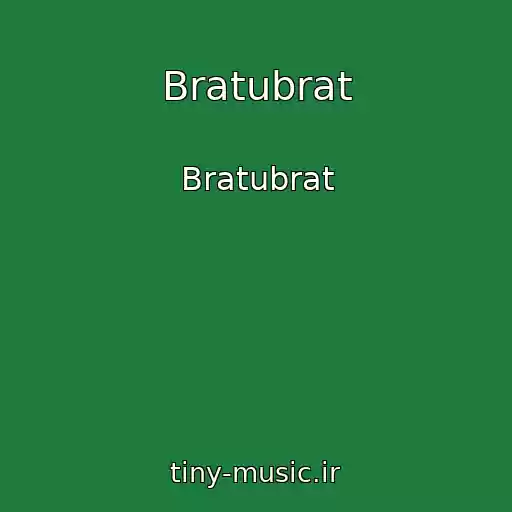 کاور آهنگ Bratubrat از Bratubrat