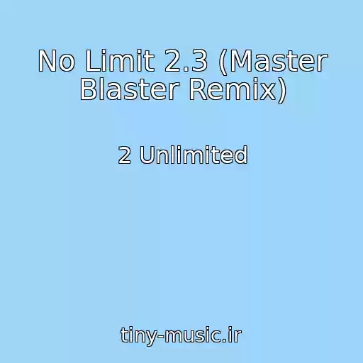 کاور آهنگ No Limit 2.3 (Master Blaster Remix) از 2 Unlimited