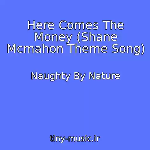 کاور آهنگ Here Comes The Money (Shane Mcmahon Theme Song) از Naughty By Nature