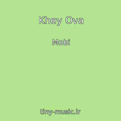 کاور آهنگ Khey Ova از Mobi