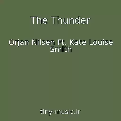 کاور آهنگ The Thunder از Orjan Nilsen Ft. Kate Louise Smith