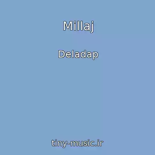 کاور آهنگ Millaj از Deladap