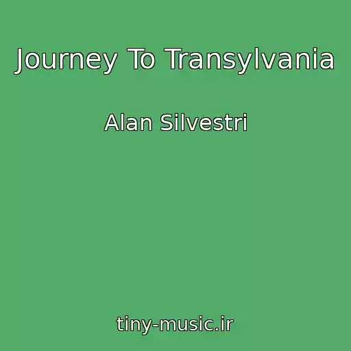 کاور آهنگ Journey To Transylvania از Alan Silvestri