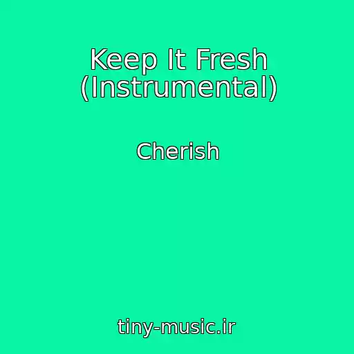 کاور آهنگ Keep It Fresh (Instrumental) از Cherish