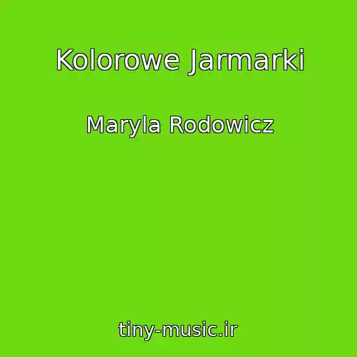 کاور آهنگ Kolorowe Jarmarki از Maryla Rodowicz
