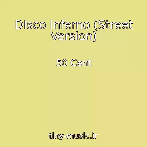 کاور آهنگ Disco Inferno (Street Version) از 50 Cent