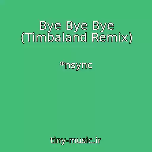 کاور آهنگ Bye Bye Bye (Timbaland Remix) از *nsync