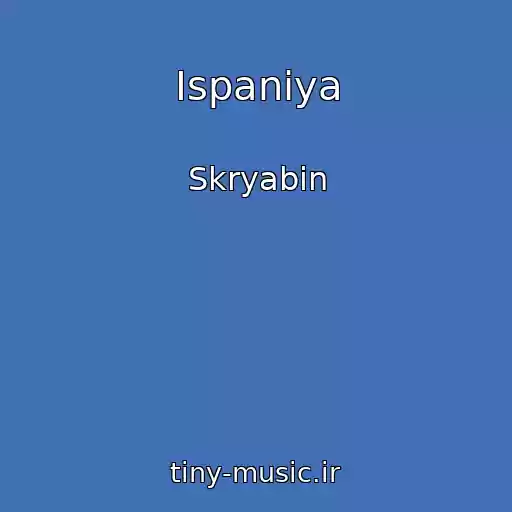 کاور آهنگ Іspanіya از Skryabin