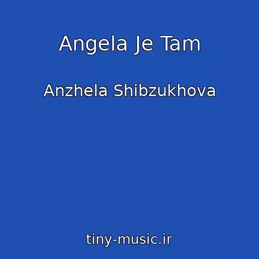کاور آهنگ Angela Je Tam از Anzhela Shibzukhova