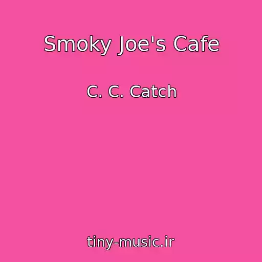 کاور آهنگ Smoky Joe's Cafe از C. C. Catch