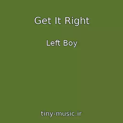 کاور آهنگ Get It Right از Left Boy