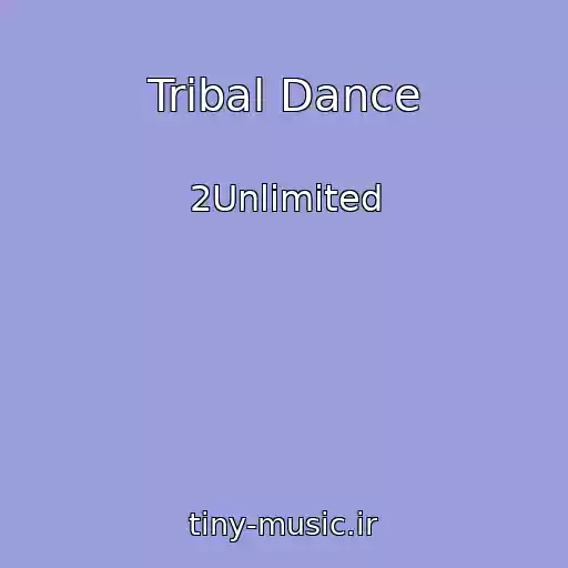 کاور آهنگ Tribal Dance از 2Unlimited