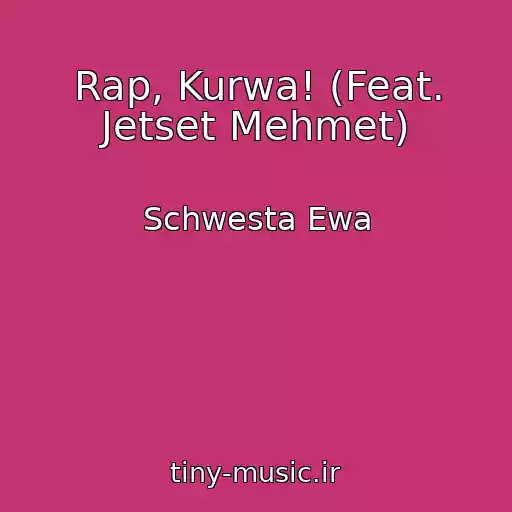 کاور آهنگ Rap, Kurwa! (Feat. Jetset Mehmet) از Schwesta Ewa