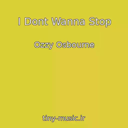 کاور آهنگ I Dont Wanna Stop از Ozzy Osbourne