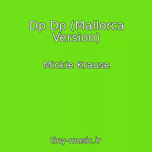 کاور آهنگ Dp Dp (Mallorca Version) از Mickie Krause
