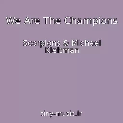 کاور آهنگ We Are The Champions از Scorpions & Michael Kleitman