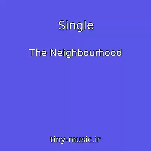 کاور آهنگ Single از The Neighbourhood