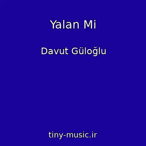 کاور آهنگ Yalan Mi از Davut Güloğlu