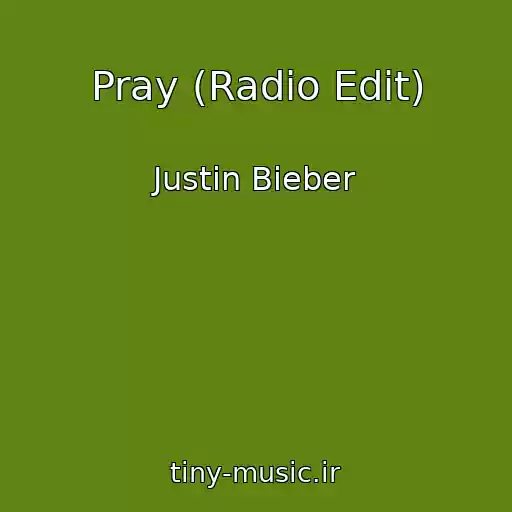 کاور آهنگ Pray (Radio Edit) از Justin Bieber