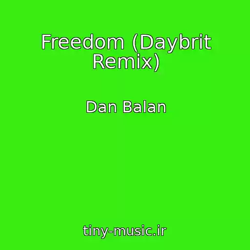کاور آهنگ Freedom (Daybrit Remix) از Dan Balan