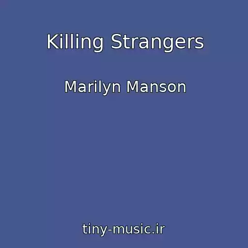 کاور آهنگ Killing Strangers از Marilyn Manson