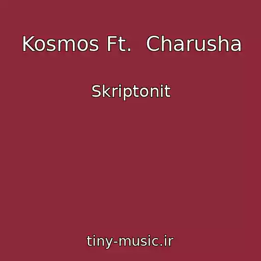 کاور آهنگ Kosmos Ft.  Charusha از Skriptonit