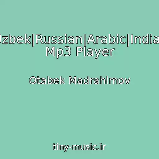 کاور آهنگ Uzbek|Russian|Arabic|Indian Mp3 Player از Otabek Madrahimov