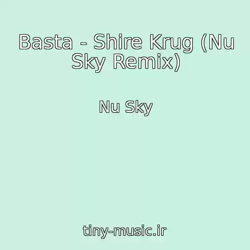کاور آهنگ Basta - Shire Krug (Nu Sky Remix) از Nu Sky
